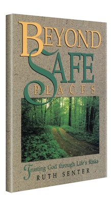 Beyond Safe Places by Ruth Senter