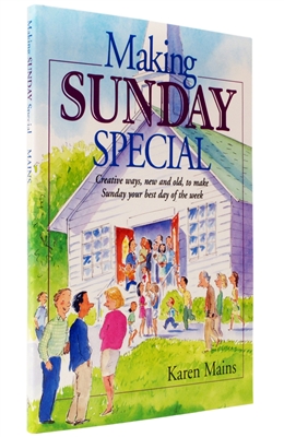 Making Sunday Special by Karen Burton Mains