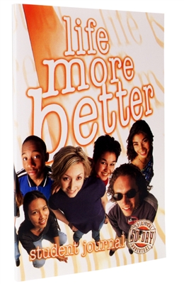 Life More Better Student Bible Study Journal