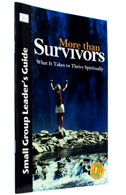 Guide for Small Group Leaders More than Survivors