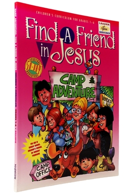 Kid's Curriculum for Grades 1-6 Find a Friend in Jesus